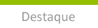 DESTAQUE